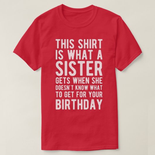 Birthday Gift for Brother van zuster T-shirt (Design voorkant)