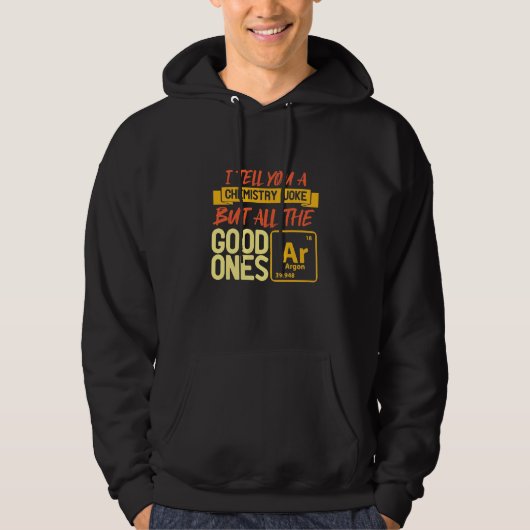Birthday Gift | Ik vertel je een scheikunde Hoodie (Voorkant)