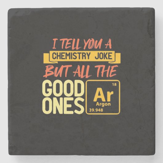 Birthday Gift | Ik vertel je een scheikunde Stenen Onderzetter (Voorkant)