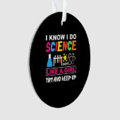 Birthday Gift | Ik weet dat ik wetenschap als een  Ornament (voorkant)