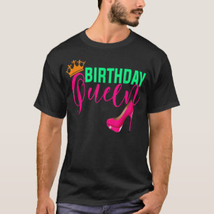 Birthday Gift Queen Crown Hot Pink High Hiel Schoo T-shirt