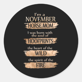 Birthday Gifts | Ik ben een moeder van november Ronde Sticker