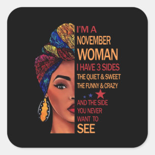 Birthday Gifts Ik ben een vrouw van november Vierkante Sticker