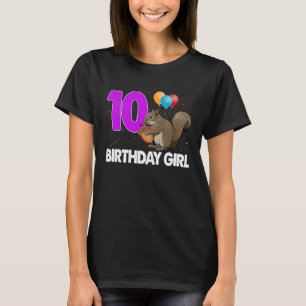 Birthday Girl 10 T Women Squirrel & Nut Animal Lov T-shirt