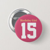 Birthday Girl 15 Ronde Button 5,7 Cm (Voorkant /achterkant)
