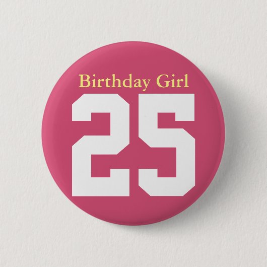 Birthday Girl 25 Ronde Button 5,7 Cm (Voorkant)