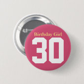 Birthday Girl 30 Ronde Button 5,7 Cm (Voorkant /achterkant)