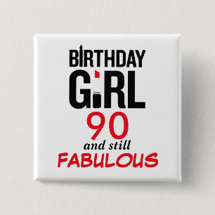 Birthday Girl 90 en nog steeds FABULOUS Vierkante Button 5,1 Cm