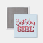 BIRTHDAY GIRL Magnets Magneet (Voorkant / Achterkant)