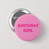 BIRTHDAY GIRL RONDE BUTTON 5,7 CM (Voorkant /achterkant)