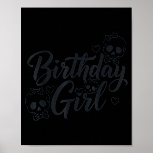Birthday Girl Skull Skeleton Lover Cute Funny Kawa Poster (Voorkant)