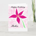 Birthday greetings Sister Kaart<br><div class="desc">Roze bloemkaart. Sister verjaardagsgroeten</div>