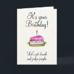 Birthday Humor Drink Funny Kaart<br><div class="desc">Dit ontwerp is gemaakt met behulp van digitale kunst. Het kan in het gebied worden aangepast door de klik aan te passen en de naam, initialen of woorden aan te passen. U kunt de tekstkleur en de stijl ook veranderen of de tekst voor een slechts ontwerp van het afbeelding schrappen....</div>