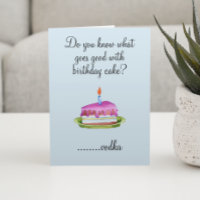 Birthday Humor Drink Vodka Cake Funny