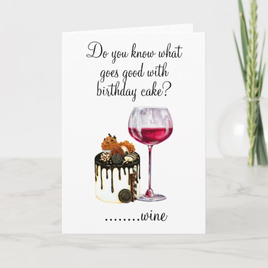 Birthday Humor Drink wijnoverCake Kaart (Voorkant)