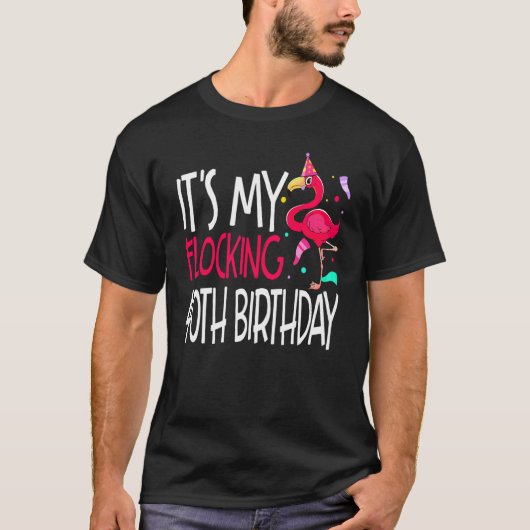 Birthday is mijn 40ste Flamingo Birthday T-shirt (Voorkant)