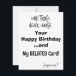Birthday Kaart Belated Birthday Kaart FUNNY CARD<br><div class="desc">FUNNY BELATED BIRTHDAY KAART! WE HEBBEN HET ALLEMAAL GEDAAN... .. WE DENKEN DAT WE HET OP TIJD ZULLEN VERZENDEN... .. WE KOPEN HET ZELFS VROEG... ... EN ER STAAT HET OP ONZE DINKBARE WACHT TE WORDEN GEDRAGEN! MAAR HET GOEDE NIEUWS IS (OF U KUNT HEN DIT TEN MINSTE VERTELLEN AAN...</div>