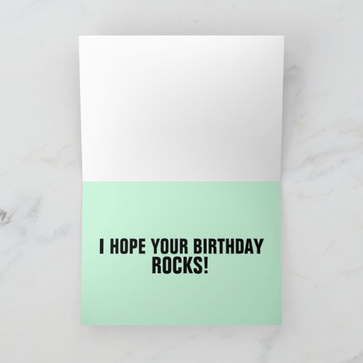 BIRTHDAY KAART VOOR HAAR, IK HOOP JE BIRTHDAY ROCK (Binnen)