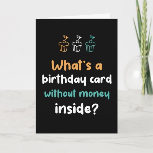 Birthday-kaart zonder geld binnenin Funny Birthday Kaart (Voorkant)