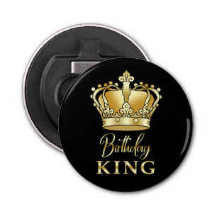 Birthday King Gold Crown Royal Queen Funny Button Flesopener