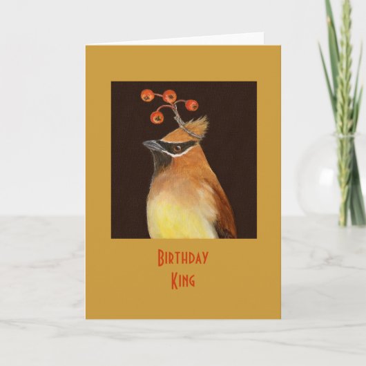 Birthday King-kaart met cedar waxing Kaart (Voorkant)