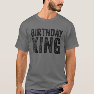 Birthday King Party Matching Funny Retro T-shirt