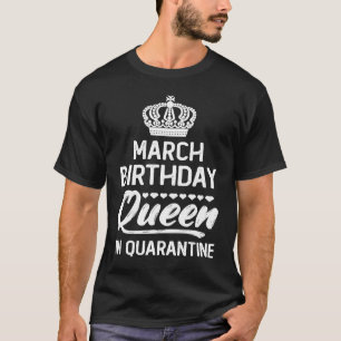 Birthday koningin Quarantaine vrouwen Birthday T-shirt