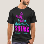 Birthday Mermaid Brother Matching Family voor jong T-shirt<br><div class="desc">Birthday Mermaid Brother Matching Family for Boys .lol, cool, grappig, lol verrassing, retro, animal, animals, kerstmis, schattig, pop, poppen, poppen, lol doll, lol doll, lol verrassing, lol verrassing, moeder, lol verrassing party, lol verrassing party, film, muziek, regenboog, , verbazingwekkend, landbouw, ons allemaal, ons allemaal. , anime, apedode hoodie, apedode merch,...</div>