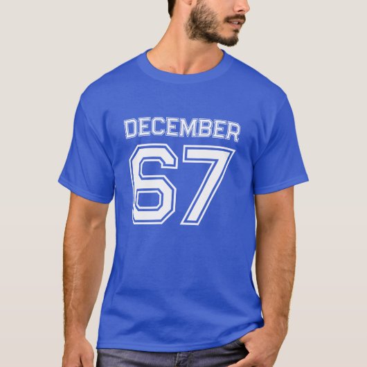 Birthday Month Year Holiday December 67 T-shirt (Voorkant)