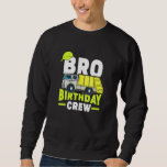 Birthday Party Brother Bro Birthday Crewbage T Trui<br><div class="desc">Broer van de Birthday Party Bro Birthday Crew Garbage Truck.</div>