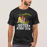 Birthday Party Sister Birthday Crewy T-shirt<br><div class="desc">Birthday Party Sister Birthday Crewy</div>