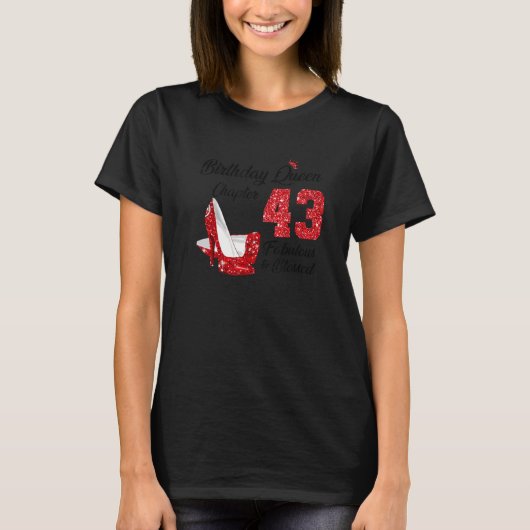 Birthday Queen Chapter 43 Fabulous & Blessed for M T-shirt (Voorkant)