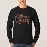 Birthday Queen Crown Gift Girly Roos Wife Bestie T-shirt<br><div class="desc">Birthday Queen Crown Gift Girly Roos Wife Bestie</div>