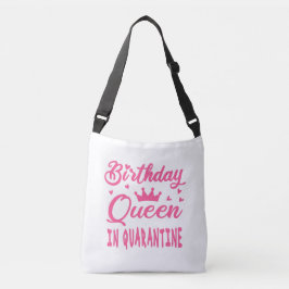 Birthday Queen in Quarantine Crossbody Tas