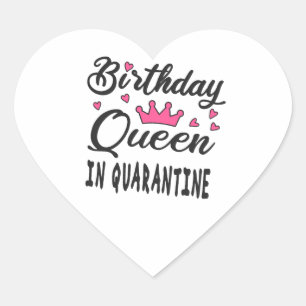 Birthday Queen in Quarantine Hart Sticker