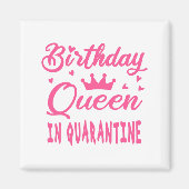 Birthday Queen in Quarantine Magneet (Voorkant)