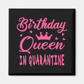 Birthday Queen in Quarantine Magneet (Voorkant)
