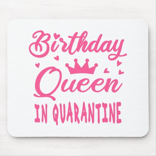 Birthday Queen in Quarantine Muismat (Voorkant)