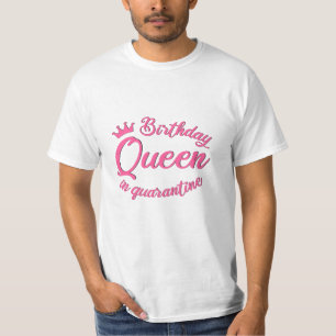 Birthday Queen in Quarantine T-shirt
