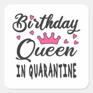 Birthday Queen in Quarantine Vierkante Sticker