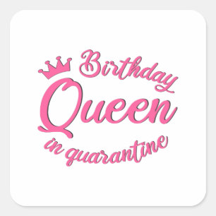 Birthday Queen in Quarantine Vierkante Sticker