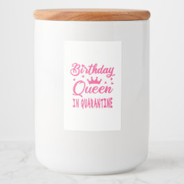 Birthday Queen in Quarantine Voedselcontainer Etiket