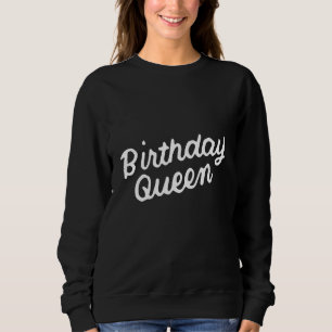 Birthday Queen Women for Mam Birthday Party Idea Trui
