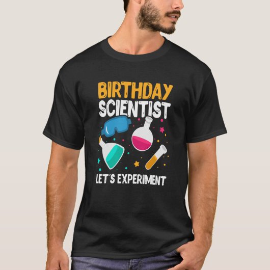 Birthday Scientist Let's Experiment Science B Day T-shirt (Voorkant)