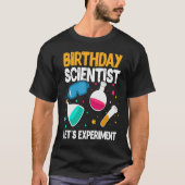 Birthday Scientist Let's Experiment Science B Day T-shirt (Voorkant)