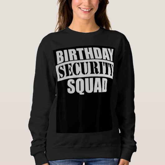 Birthday Security Squad Trui (Voorkant)