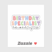 Birthday Specialist Labor and Delivery L&D Nurse Sticker (Vel)