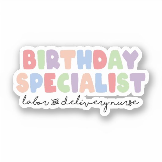 Birthday Specialist Labor and Delivery L&D Nurse Sticker (Voorkant)
