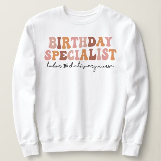 Birthday Specialist Labor and Delivery L&D Nurse Trui (Design voorkant)