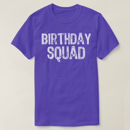 Birthday Squad Bday Funny Gift T-shirt (Design voorkant)